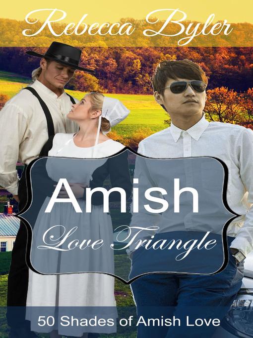Title details for Amish Love Triangle by Rebecca Byler - Available